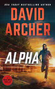 Alpha (Noah Wolf Book 21) by David Archer | Goodreads