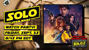 A star wars story (2018). Solo A Star Wars Story Live Watch Along Party This Friday Night 9 25 Star Wars News Net