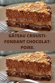 Gateau Crousti Fondant Chocolat Poire Page 2 Sur 2 Recettes Du Net En 2020 Recette Dessert Fondant Chocolat Poire Gateaux Et Desserts
