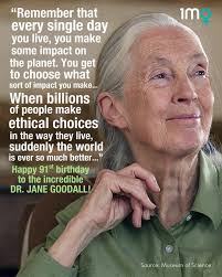 Dr. Jane Goodall, someone who I truly admire. Primatologist, eco-supporter  and world-wide lecturer.