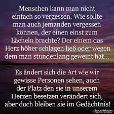 Menschen Kann Man Nicht Einfach So Vergessen Aufmunternde Spruche Wahre Worte Coole Spruche