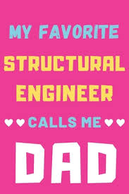 structural engineer calls me dad
