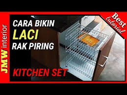 Cara Membuat Memasang Rak Piring Laci Kitchen Set Bawah Youtube Piring Pembuatan Lemari Rak