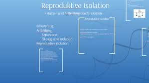 Wird der genfluss verhindert , z. Reproduktive Isolation By Milena Hegenauer