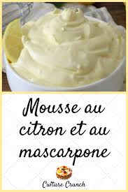 Mousse Au Citron Au Mascarpone La Recette Facile Culture Crunch En 2020 Recette Cookeo Dessert Recettes De Cuisine Recette