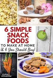 Time Budget Busters 6 Snack Foods You Should Make At Home And 6 You Should Buy Recipe Snack Recipes Snacks Healthy Snacks To Buy