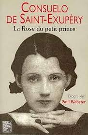 Amazon.com: Consuelo de Saint-Exupéry La Rose du petit prince: Paul  Webster: Libros