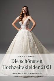 Tipps zum kaufen und verkaufen des brautkleids. Die Schonsten Hochzeitskleider Fur 2021 Frau Immer Herr Ewig