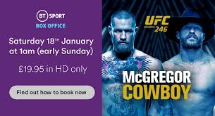 Catch up your favorite bt sport box office shows and events online. How To Watch Mcgregor Vs Cowboy At Ufc 246 On Virgin Media