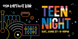 Lakefront Live: Teen Night June 27