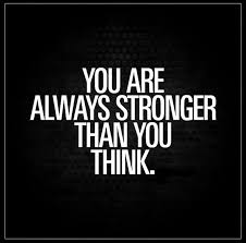 One way to tell that you are stronger than you think is by noticing how you've changed. Pin On Words To Live By