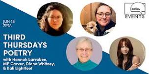 Third Thurs: Diana Whitney, Kali Lightfoot, Hannah Larrabee, MP Carver