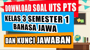 Soal utspts bahasa sunda sd kelas 4 semester 1 atau semester ganjil yang masdinko bagikan ini berdasarkan kurikulum 2013 terbaru. Download Soal Uts Pts Kelas 3 Semester 1 Mata Pelajaran Bahasa Jawa Youtube