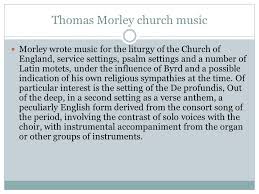 He Was A Composer Thomas Morley This Is Thomas Morley Ppt Download