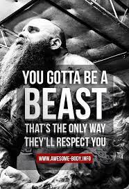 Be A Beast Bodybuilding Motivational Quotes Bodybuilding Motivation Quotes Fitness Motivation Quotes Bodybuilding Motivation