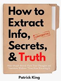 The secrets to memory and recall; Amazon Com How To Extract Info Secrets And Truth Make People Reveal Their True Thoughts And Intentions Without Them Even Knowing It How To Be More Likable And Charismatic Book 11 Ebook