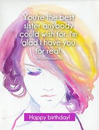Maybe you would like to learn more about one of these? Sister Birthday Wishes Quotes Birthday Messages For Sisters