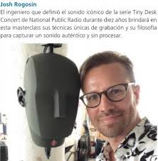 Josh Rogosin's Experience with NPR Tiny Desk Concerts at Tec De Monterrey