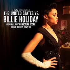 André dussollier, thierry frémont, rachida brakni and others. Billie Holiday Une Affaire D Etat 2021 La Bo Musique De Kris Bowers The United States Vs Billie Holiday Soundtrack Cinezik Fr