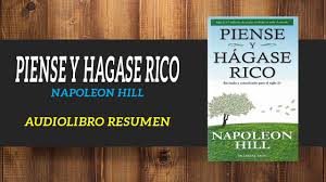 Piense y hágase rico es una obra diseñada a partir de una experiencia para conseguir el triunfo económico y personal de la humanidad entera. Piense Y Hagase Rico Napoleon Hill Audiolibros Gratis Resumen Youtube