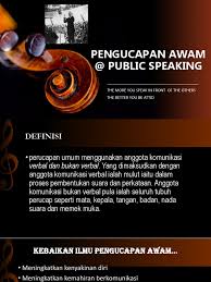 Pengucapan awam dan penyampaian berkesan. Pengucapan Awam Public Speaking The More You Speak In Front Of The Others The Better You Be Attid