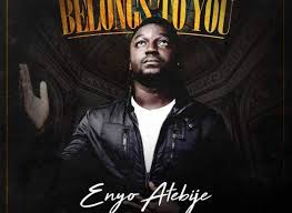 Belongs To You By Enyo Worship Songs Belonging Songs