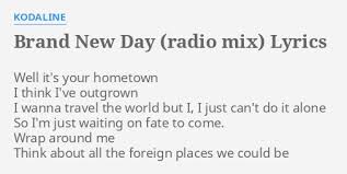 The song was released as a digital download on 23 august 2013, as the third single from their debut studio album in a perfect world (2013). Brand New Day Lyrics Kodaline