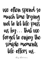 Enjoy The Simple Moments Life Offers Amybakeshealthy Health Lifestyle Quotes Moments Quotes Health Quotes