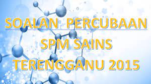 Email this post to your friends, siblings and spm 2015 candidates you care. Soalan Percubaan Spm Sains Terengganu 2015 Gurubesar My
