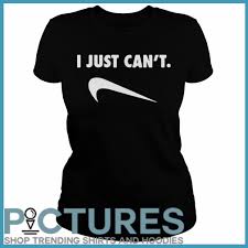 Nike air zoom all court supreme x fragment design black. Official I Just Can T Nike Shirt Hoodie Sweater V Neck And Tank Top