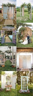 Rustic Outdoor Wedding Decoration Ideas With Vintage Doors Rusticweddings Cou Cheap Backyard Wedding Outdoor Wedding Decorations Backyard Wedding Decorations