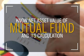 A Deep Understanding On Net Asset Value Of Mutual Fund And Its Calculation In 2020
