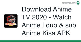 Animekisa.tv apk, 3.1.1 download free . Anime Tv 2020 Watch Anime Dub Sub Anime Kisa Apk 1 6 0 Android App Download