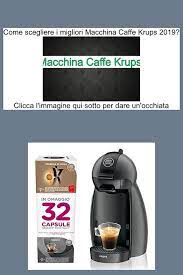 La Top 10 Macchina Caffe Krups Consigli D Acquisto Classifica E Recensioni Del 2019 Guarnizioni Rilevatori Recensioni Caffe Dolce Gusto Guarnizioni