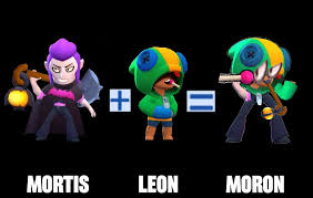 No, but my students adore it and therefore i should learn more about it, so that i can encourage them to practice english so they can talk to me. Mortis Leon Humor Brawlstars