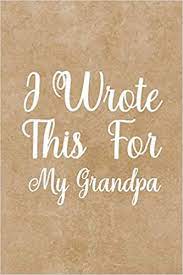 Download I Wrote This For My Grandpa Fill In The Blank Book For Grandpa What I Love About Grandpa Book Father S Gifts For Grandpa Grandpa Journal Personalized Fathers Day Gifts For Grandpa Nova