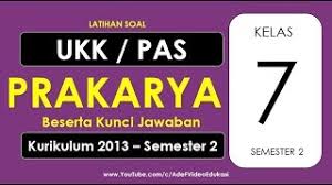 Kunci jawaban prakarya kelas 7 semester 2 halaman 134. Latihan Soal Ukk Prakarya Kelas 7 Semester 2 Kurikulum 2013 Beserta Kunci Jawaban Youtube