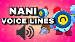 All Nani S Voice Lines Nani Voice Brawl Stars Voix Nani Youtube