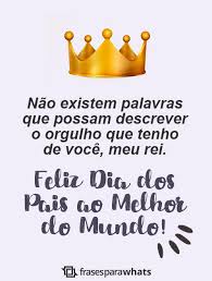 Frases para o dia dos pais. Feliz Dia Dos Pais Frases Para Dia Dos Pais Frases Para Whats