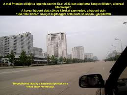A város látképét manapság a szocialista realizmus. Capitale De La Coree Du Nord Eszak Korea Fovarosa Ppt Letolteni