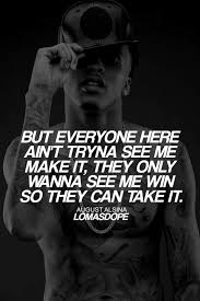 Lomasdope With Images August Alsina Quotes August Quotes Rapper Quotes