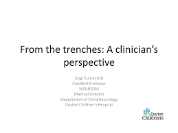 From The Trenches A Clinicians Perspective Gogi Kumar Md