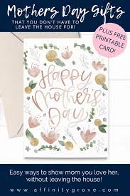 Thanks for being a happy and blessed home fan, and if you like these gifts, please leave a comment. Free Mother S Day Card For Your Favorite Moms Affinity Grove