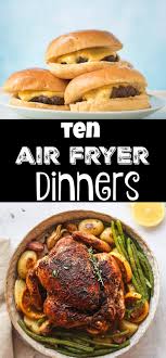 10 Air Fryer Recipes That Solve The What S For Dinner Dilemma Air Fryer Recipes Easy Air Fryer Dinner Recipes Air Fryer Recipes Healthy