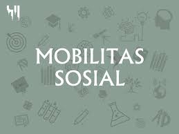 Kali ini pakdosen akan membahas tentang mobilitas sosial? Bentuk Mobilitas Sosial Dan Beberapa Faktornya