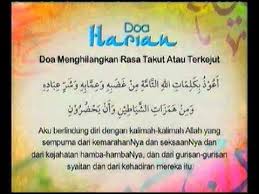 Perasaan cemas ini biasanya muncul karena perubahan kegiatan harian yang mendadak. Doa Harian Doa Menghilangkan Rasa Terkejut Takut Kasih Ramadan 2010 Tv3 Youtube