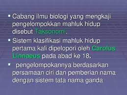 Mempermudah dalam mempelajari dan mengenal berbagai macam makhluk hidup; Klasifikasi Mahluk Hidup Ppt Download