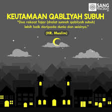 Namun bagaimana jika kita telat melaksanakan sholat subuh. 2 Rokaat Sebelum Sholat Subuh