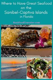 Check spelling or type a new query. Sampling Seafood On Sanibel Captiva Islands Florida Real Food Traveler