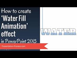6 How To Create Water Fill Animation Effect In Powerpoint 2013 Youtube Powerpoint Creative Presentation Ideas Powerpoint Presentation